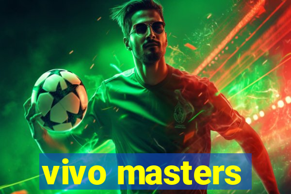 vivo masters